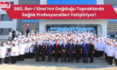 SBÜ, İbn-i Sinanın Doğduğu Topraklarda Sağlık Profesyonelleri Yetiştiriyor