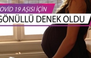Hamilelerde Covid 19 aşısının etkisini görmek için gönüllü oldu