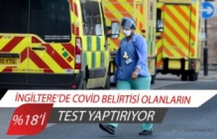 İngiltere'nin Covid raporu: virüse yakalananların yüzde 48'i karantinaya giriyor