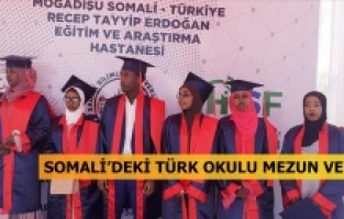 Somali'deki Türk okulundan mezun olan gençler geleceğin sağlık profesyonelleri olacak