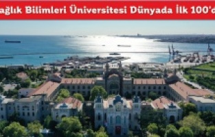 Sağlık Bilimleri Üniversitesi (SBÜ) sağlık eğitiminde dünyada ilk 100’de