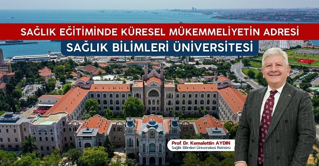 Sağlık Eğitiminde Küresel Marka: Sağlık Bilimleri Üniversitesi