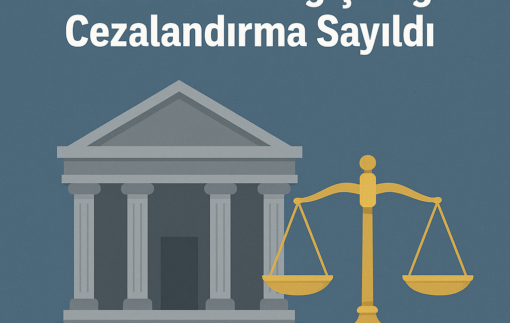 Tartışma sonrası işçinin uzak bir birime gönderilmesini “ölçüsüz ve cezalandırıcı”